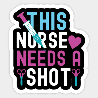 This nurse needs a shot Sticker